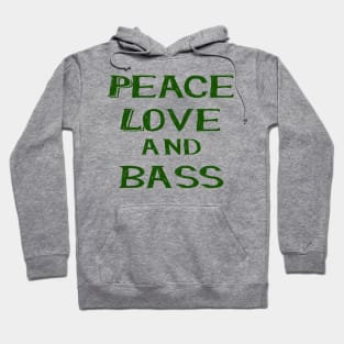 Peace love and bass green Hoodie